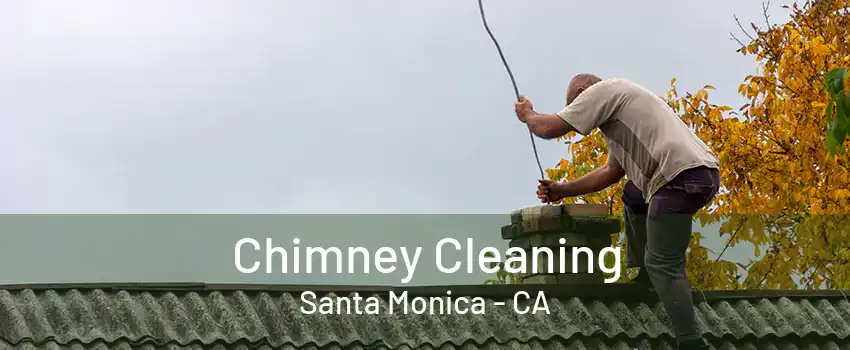 Chimney Cleaning Santa Monica - CA