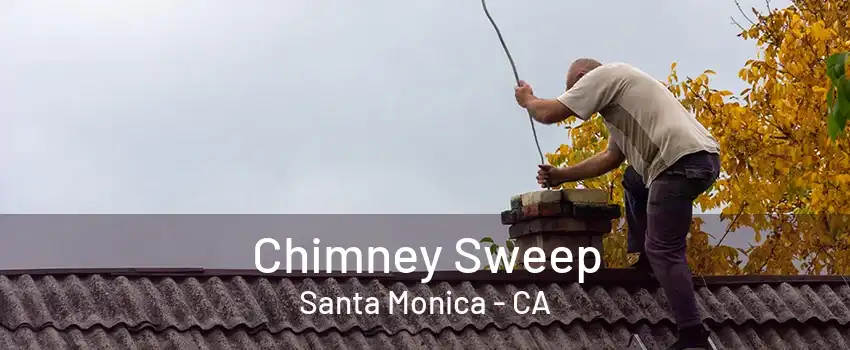 Chimney Sweep Santa Monica - CA