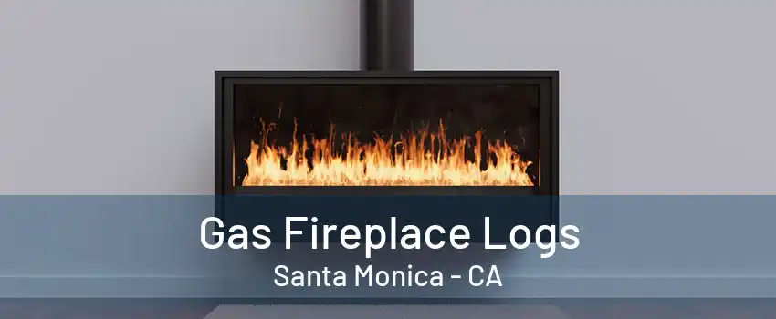 Gas Fireplace Logs Santa Monica - CA