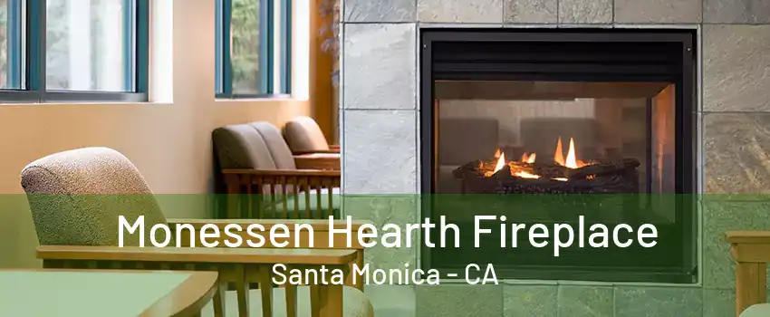 Monessen Hearth Fireplace Santa Monica - CA