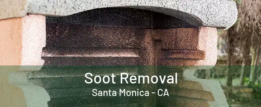 Soot Removal Santa Monica - CA